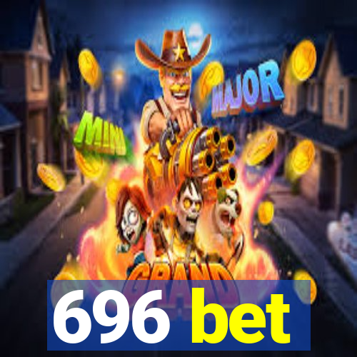 696 bet